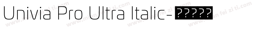 Univia Pro Ultra Italic字体转换